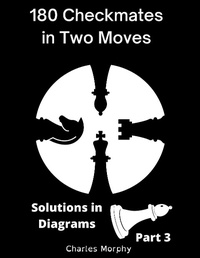 Enlarge image Cover: 180 Checkmates in Two Moves, Solutions in Diagrams Part 3 (How to Study Chess on Your Own) - Chess Is Fun