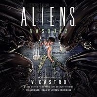 Enlarge image Cover: Aliens: Vasquez - Blackstone Publishing
