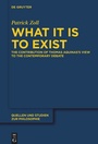 Cover: What It Is to Exist - De Gruyter
