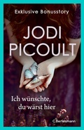 Cover: Ich w&uuml;nschte, du w&auml;rst hier. Exklusive Bonusstory - C. Bertelsmann