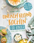 Cover: Einfach gesund kochen f&uuml;r Kinder - Riva