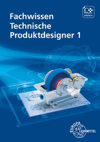 Enlarge image Cover: Fachwissen Technische Produktdesigner 1 - Europa-Lehrmittel