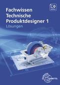 Cover: L&ouml;sungen zu 14641 Fachwissen Technische Produktdesigner 1 - Europa-Lehrmittel