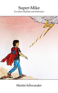 Enlarge image Cover: Super-Mike - BoD - Books on Demand