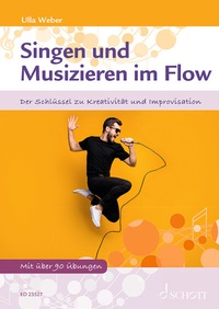 Abbildung von: Singen und Musizieren im Flow - Schott Music