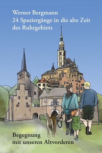 Abbildung von: 24 Spaziergänge in die alte Zeit des Ruhrgebiets - Henselowsky u. Boschmann