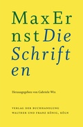 Cover: Max Ernst: Die Schriften - K&ouml;nig, Walther