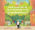 Cover: Can We Please Give the Police Department to the Grandmothers? - Bantam Books