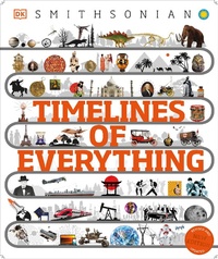 Enlarge image Cover: Timelines of Everything - DK Children