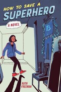Enlarge image Cover: How to Save a Superhero - Holiday House Inc