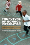Cover: The Future of School Integration - Century Foundation Press