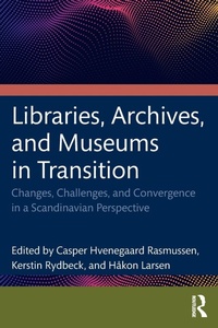 Abbildung von: Libraries, Archives, and Museums in Transition - Routledge