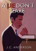 Cover: A Lie Don't Care - JC Anderson - Author