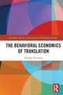 Cover: The Behavioral Economics of Translation - Routledge