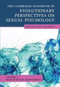 Abbildung von: The Cambridge Handbook of Evolutionary Perspectives on Sexual Psychology: Volume 3, Female Sexual Adaptations - Cambridge University Press