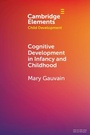 Cover: Cognitive Development in Infancy and Childhood - Cambridge University Press