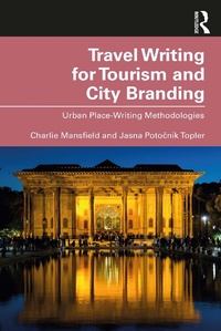 Abbildung von: Travel Writing for Tourism and City Branding - Routledge