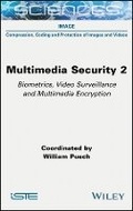 Cover: Multimedia Security Volume 2 - Biometrics, Video Surveillance and Multimedia Encryption - Wiley