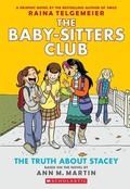 Cover: The Truth about Stacey: A Graphic Novel (the Baby-Sitters Club #2) - Scholastic US