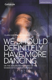Enlarge image Cover: We Should Definitely Have More Dancing - Methuen Drama