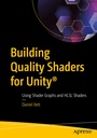 Cover: Building Quality Shaders for Unity® - APress