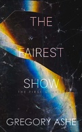 Cover: The Fairest Show (The First Quarto, #3) - Hodgkin and Blount