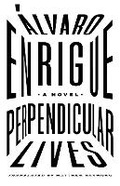 Cover: Perpendicular Lives - Dalkey Archive Press