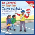 Cover: Be Careful and Stay Safe / Tener cuidado y mantenerse seguro - Free Spirit Publishing Inc.,U.S.