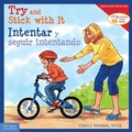 Cover: Try and Stick with It / Intentar y seguir intentando - Free Spirit Publishing Inc.,U.S.