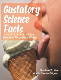 Abbildung von: Gustatory Science Facts - Dr. Charles Pidgeon Books
