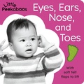 Cover: Eyes, Ears, Nose, and Toes - Little Peekaboos - Tiger Tales