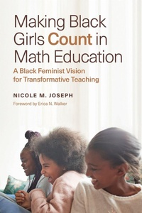 Enlarge image Cover: Making Black Girls Count in Math Education - Harvard Educational Publishing Group