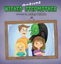 Cover: Wicked Awesome Stepmother - Goudelock and the 3 Bears Publishing