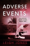 Cover: Adverse Events (Galveston Crime Scene, #2) - Leigh Jones