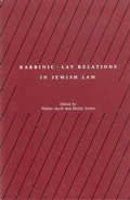 Cover: Rabbinic - Lay Relations in Jewish Law - Berghahn Books