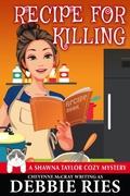 Cover: Recipe for Killing (Shawna Taylor Cozy Mysteries, #2) - Cheyenne McCray LLC