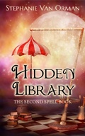 Cover: Hidden Library: The Second Spell Book (Spell Books, #2) - Stephanie Van Orman