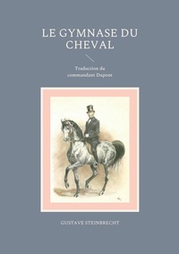 Abbildung von: Le gymnase du cheval - Books on Demand