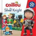 Cover: Caillou: The Silver Knight - Caillou