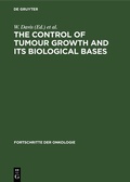 Cover: The Control of Tumour Growth and its Biological Bases - De Gruyter