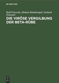 Cover: Die vir&ouml;se Vergilbung der Beta-R&uuml;be - De Gruyter