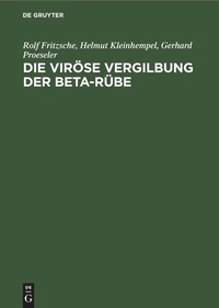 Enlarge image Cover: Die viröse Vergilbung der Beta-Rübe - De Gruyter