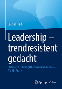 Abbildung von: Leadership - trendresistent gedacht - Springer Gabler