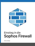 Cover: Einstieg in die Sophos Firewall - Books on Demand
