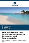 Cover: Eine Basisstudie ueber physikalisch-chemische Parameter und Spurenmetalle - International Book Market Service Ltd
