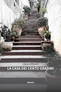Abbildung von: La casa dei cento gradini - Nuove voci. Vite;Gruppo Albatros Il Filo