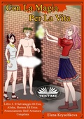 Cover: Con La Magia Per La Vita. Libro 3. Salvataggio Di Eos, Alisha, Hermes Ed Erica - Tektime