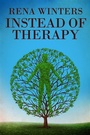 Cover: Instead Of Therapy - Next Chapter