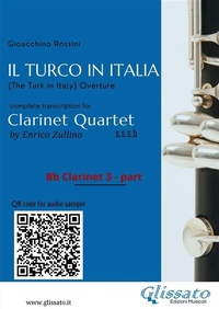 Abbildung von: Bb Clarinet 3 part of "Il Turco in Italia" for Clarinet Quartet - Glissato Edizioni Musicali