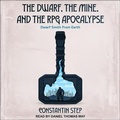Cover: The Dwarf, the Mine, and the RPG Apocalypse - Tantor Audio